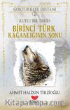 Birinci Türk Kağanlığının Sonu / Göktürkler Destanı 2