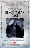 Bengütaşlar Çağı / Göktürkler Destanı 4