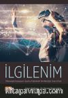 İlgilenim & Teknolojik İnovasyon Uyumu İlişkisinde Yenilikçiliğin Aracı Etkisi