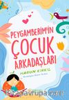 Peygamberim’in Çocuk Arkadaşları