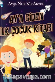 Aya Giden İlk Çocuk Kitabı