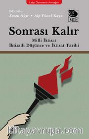 Sonrası Kalır <br /> Milli İktisat İktisadi Düşünce ve İktisat Tarihi