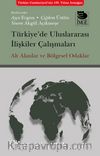 Türkiye’de Uluslararası İlişkiler Çalışmaları & Alt Alanlar ve Bölgesel Odaklar