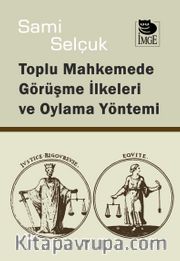 Toplu Mahkemede Görüşme İlkeleri ve Oylama Yöntemi