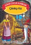 Çıkrıkçı Kız (Düz Yazılı) / Dünya Çocuk Klasikleri