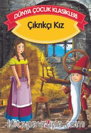Çıkrıkçı Kız (Düz Yazılı) / Dünya Çocuk Klasikleri
