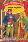 Güzel ve Çirkin (Düz Yazılı) / Dünya Çocuk Klasikleri