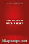 İdare Hukukunda Mücbir Sebep