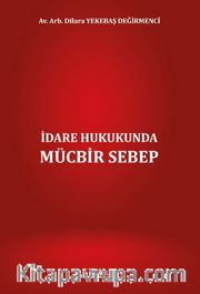 İdare Hukukunda Mücbir Sebep