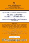 Ceza Hukuku ve Borçlar Hukuku Açısından Trafik Kazaları Tazminat-Sigorta-Rücu Ve Yargıtay/Anayasa Mahkemesi/Bölge Adliye Mahkemeleri Uygulamaları 