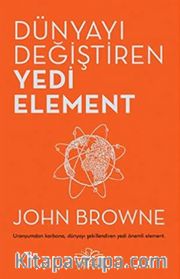 Dünyayı Değiştiren Yedi Element