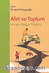 Afet ve Toplum & İnsan-Doğa İlişkisi