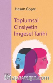Toplumsal Cinsiyetin İmgesel Tarihi