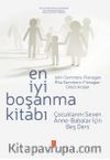 En İyi Boşanma Kitabı & Çocuklarını Seven Anne-Babalar İçin Beş Ders 