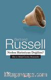 Neden Hıristiyan Değilim?