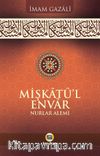 Mişkatû’l Envar Nurlar Alemi