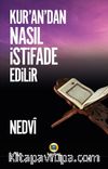 Kur'an'dan Nasıl İstifade Edilir?