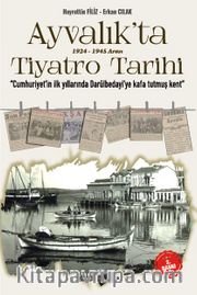 Ayvalık’ta 1924-1945 Arası Tiyatro
