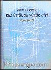 Buz Üstünde Yürür Gibi / Seçme Şiirler