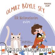 Olmaz Böyle Şey / İlk Kelimelerim - Evim