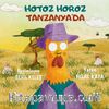 Hotoz Horoz Tanzanya’da