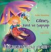 Güneş, Dost ve Şapşup