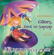 Güneş, Dost ve Şapşup