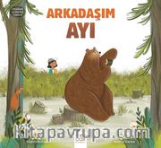Arkadaşım Ayı / Arkadaşlık ve Dostluk Üzerine