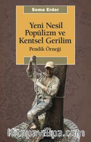 Yeni Nesil Popülizm ve Kentsel Gerilim