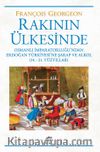 Rakının Ülkesinde & Osmanlı İmparatorluğu’ndan Erdoğan Türkiyesi’ne Şarap ve Alkol (14.-21. Yüzyıllar)