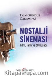 Nostalji Sineması <br /> Film, Tarih ve 68 Kuşağı