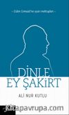 Dinle Ey Şakirt