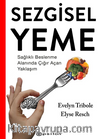 Sezgisel Yeme & Sağlıklı Beslenme Alanında Çığır Açan Yaklaşım