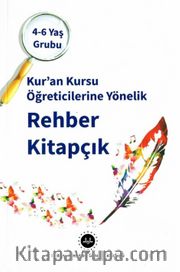 4-6 Yaş Kuran Kursu Öğreticilerine Yönelik Rehber Kitapçık 
