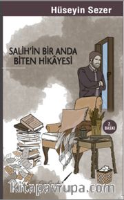 Salih’in Bir Anda Biten Hikayesi