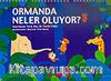 Ormanda Neler Oluyor?