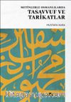 Metinlerle Osmanlılarda Tasavvuf ve Tarikatlar