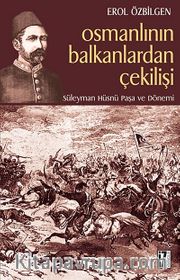 Osmanlının Balkanlardan Çekilişi