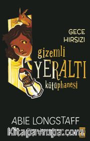 Gizemli Yeraltı Kütüphanesi 3 / Gece Hırsızı