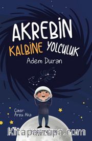 Akrebin Kalbine Yolculuk