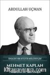 Mehmet Kaplan İdealist Bir Kültür Milliyetçisi