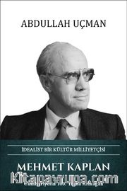 Mehmet Kaplan İdealist Bir Kültür Milliyetçisi
