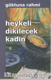 Heykeli Dikilecek Kadın