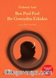 Ben Pırıl Pırıl Bir Gemiydim Eskiden (Özdemir Asaf 100 Yaşında)