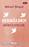 Şehbalden Dökülenler