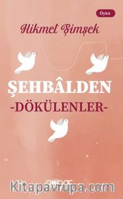 Şehbalden Dökülenler