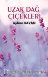 Uzak Dağ Çiçekleri
