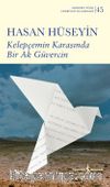 Kelepçemin Karasında Bir Ak Güvercin (Ciltli)