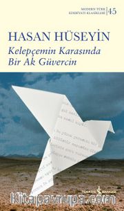 Kelepçemin Karasında Bir Ak Güvercin (Ciltli)