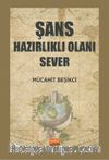 Şans Hazırlıklı Olanı Sever